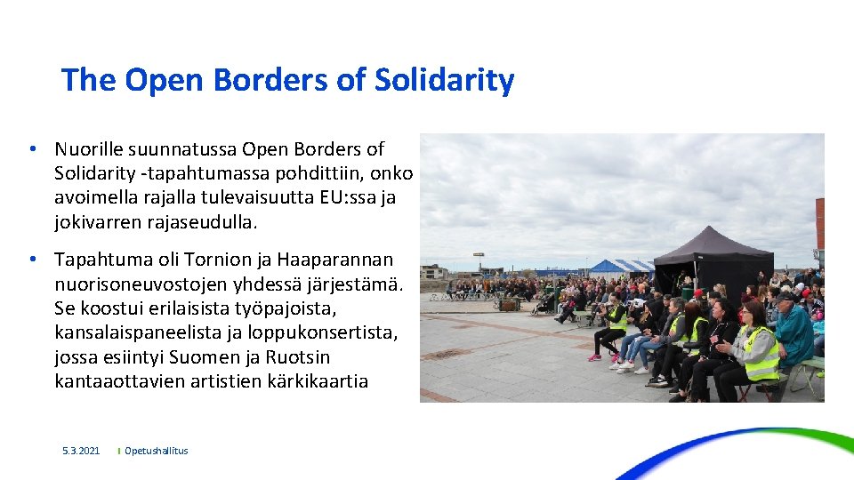 The Open Borders of Solidarity • Nuorille suunnatussa Open Borders of Solidarity -tapahtumassa pohdittiin,