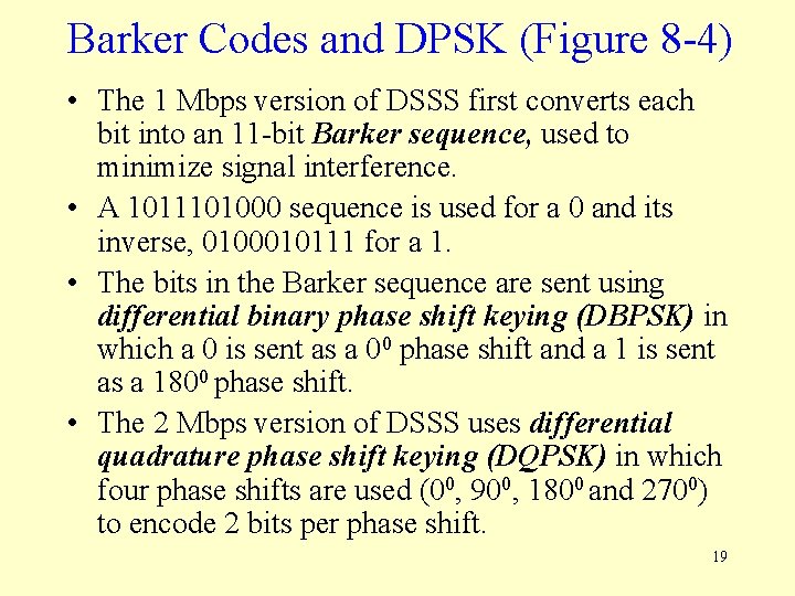 Barker Codes and DPSK (Figure 8 -4) • The 1 Mbps version of DSSS