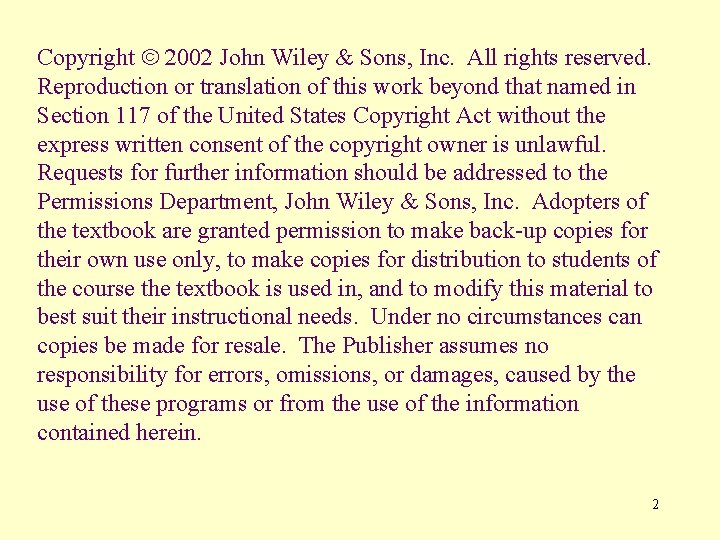 Copyright ã 2002 John Wiley & Sons, Inc. All rights reserved. Reproduction or translation