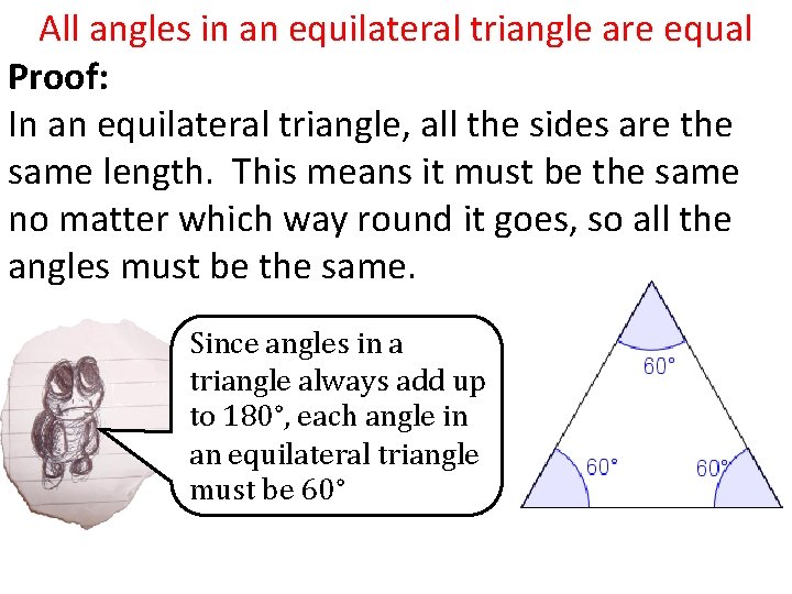 All angles in an equilateral triangle are equal Proof: In an equilateral triangle, all All angles in an equilateral triangle are equal Proof: In an equilateral triangle, all