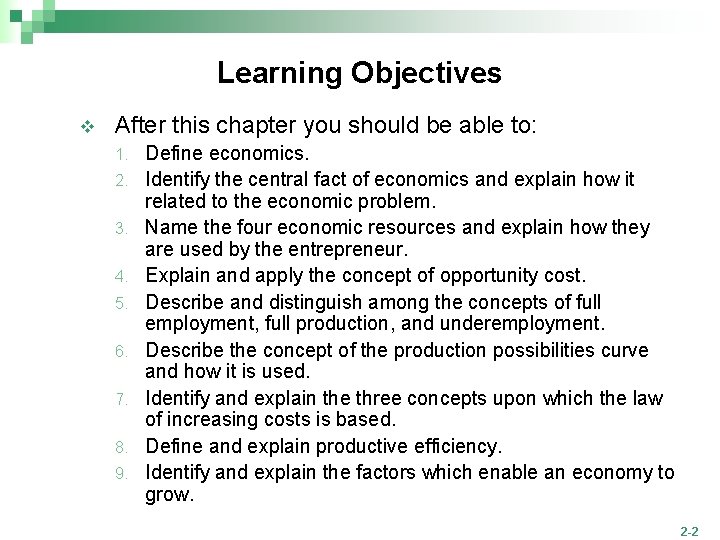 Learning Objectives v After this chapter you should be able to: 1. 2. 3.