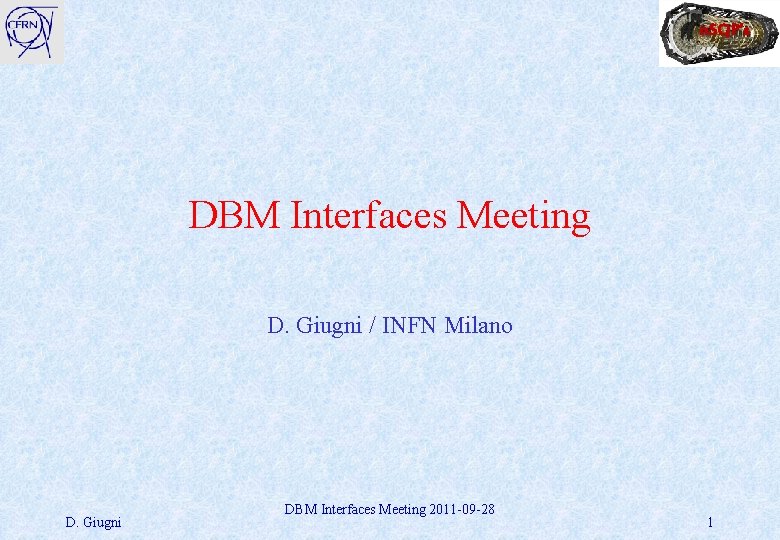 n. SQP’s DBM Interfaces Meeting D. Giugni / INFN Milano D. Giugni DBM Interfaces