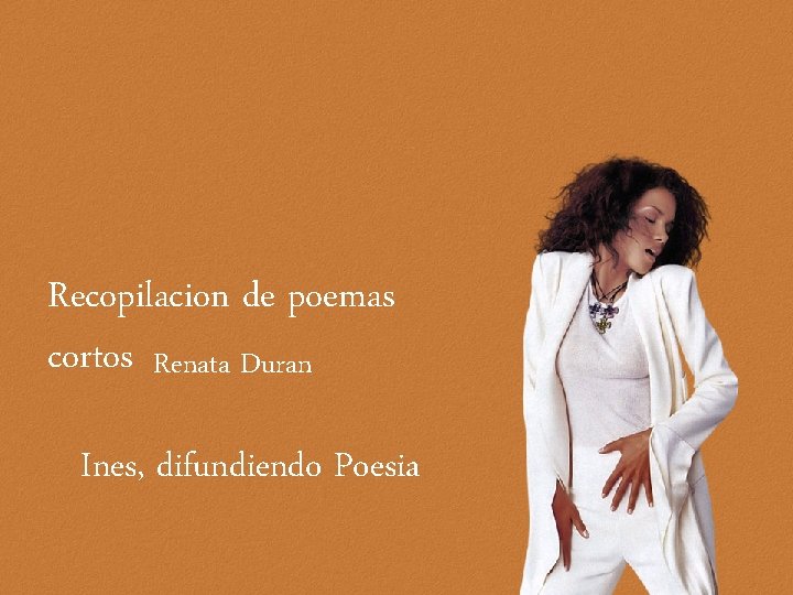 Recopilacion de poemas cortos Renata Duran Ines, difundiendo Poesia 