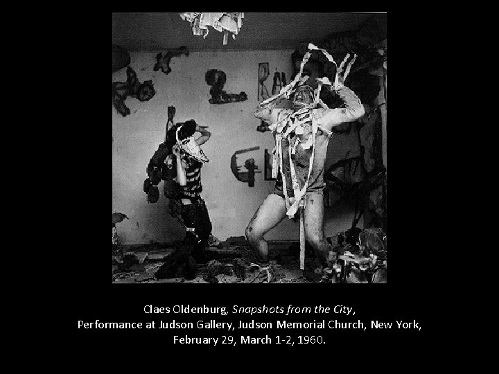 Claes Oldenburg, Snapshots from the City, Performance at Judson Gallery, Judson Memorial Church, New