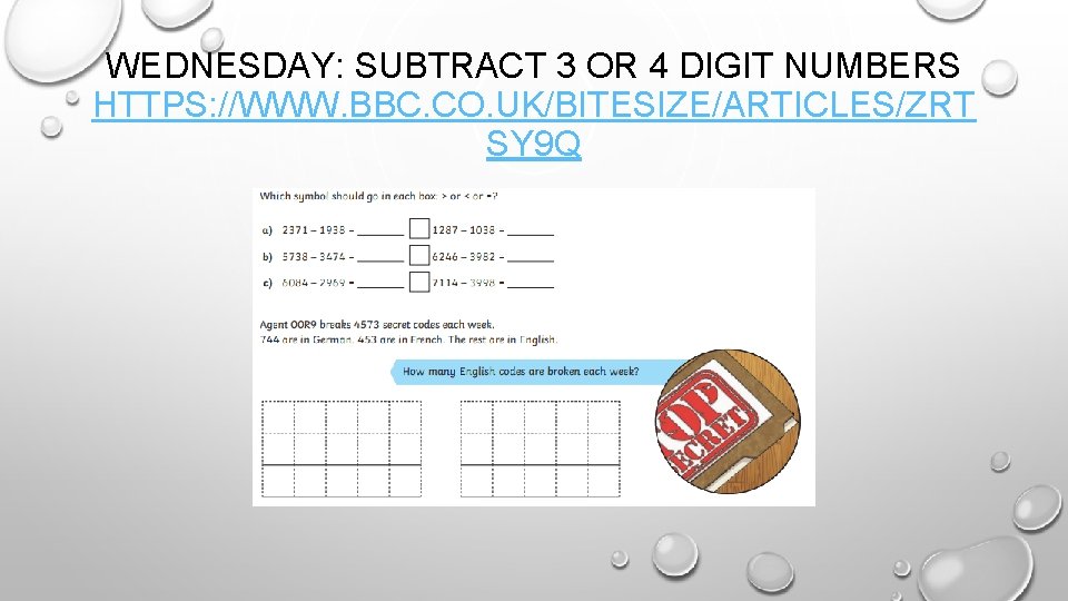 WEDNESDAY: SUBTRACT 3 OR 4 DIGIT NUMBERS HTTPS: //WWW. BBC. CO. UK/BITESIZE/ARTICLES/ZRT SY 9