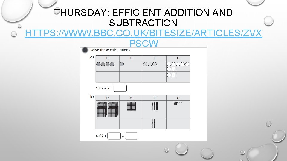 THURSDAY: EFFICIENT ADDITION AND SUBTRACTION HTTPS: //WWW. BBC. CO. UK/BITESIZE/ARTICLES/ZVX PSCW 