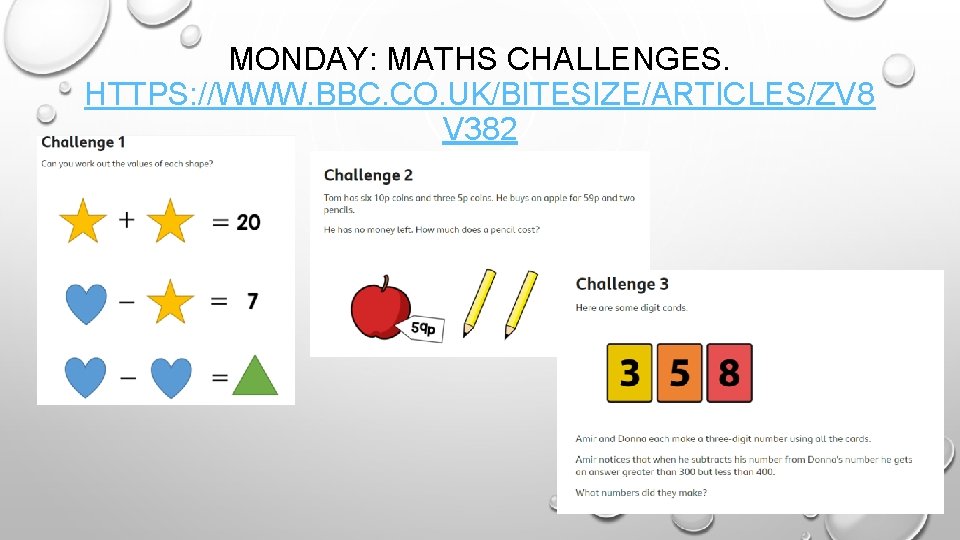 MONDAY: MATHS CHALLENGES. HTTPS: //WWW. BBC. CO. UK/BITESIZE/ARTICLES/ZV 8 V 382 