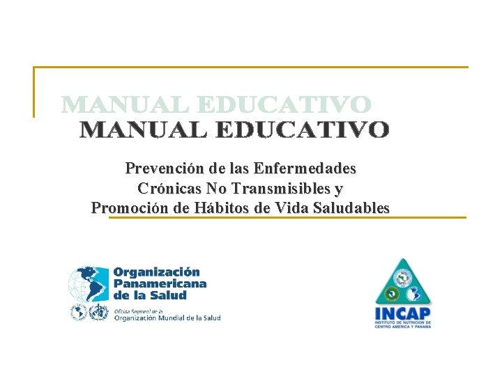 Prevención de las Enfermedades Crónicas No Transmisibles y Promoción de Hábitos de Vida Saludables