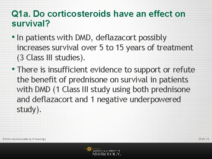 Q 1 a. Do corticosteroids have an effect on survival? • In patients with