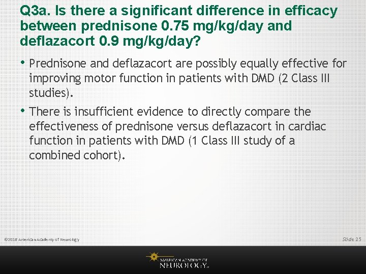 Q 3 a. Is there a significant difference in efficacy between prednisone 0. 75
