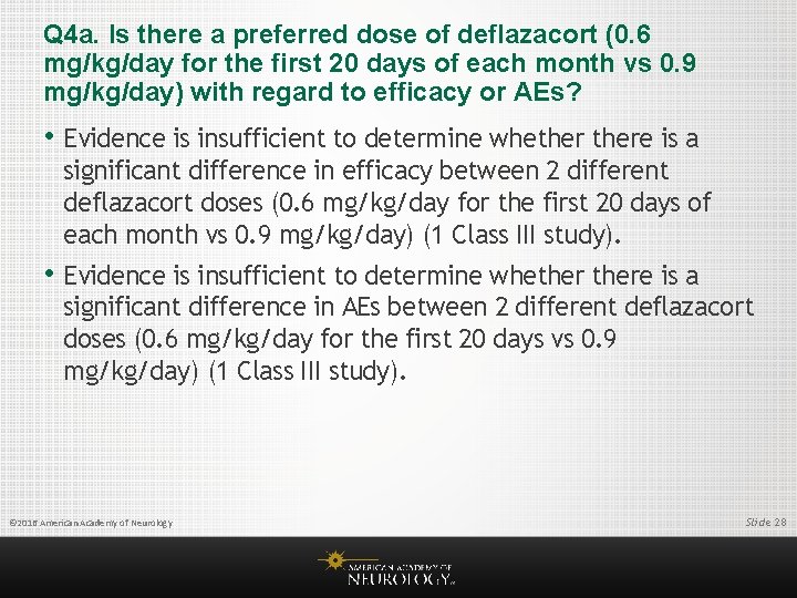 Q 4 a. Is there a preferred dose of deflazacort (0. 6 mg/kg/day for
