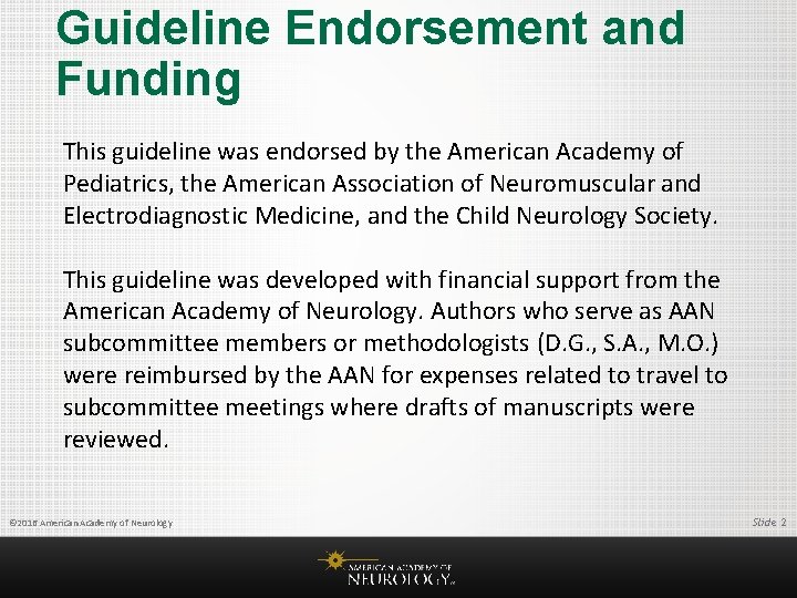 Guideline Endorsement and Funding This guideline was endorsed by the American Academy of Pediatrics,