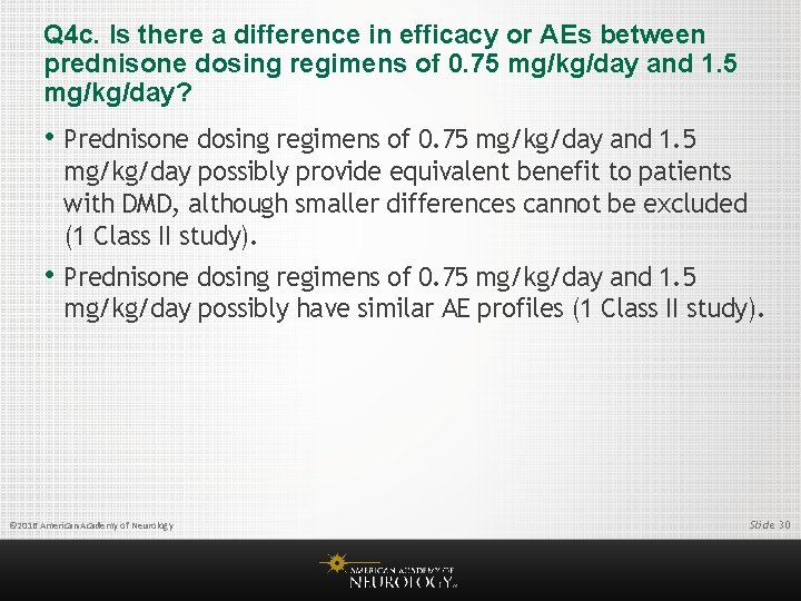 Q 4 c. Is there a difference in efficacy or AEs between prednisone dosing