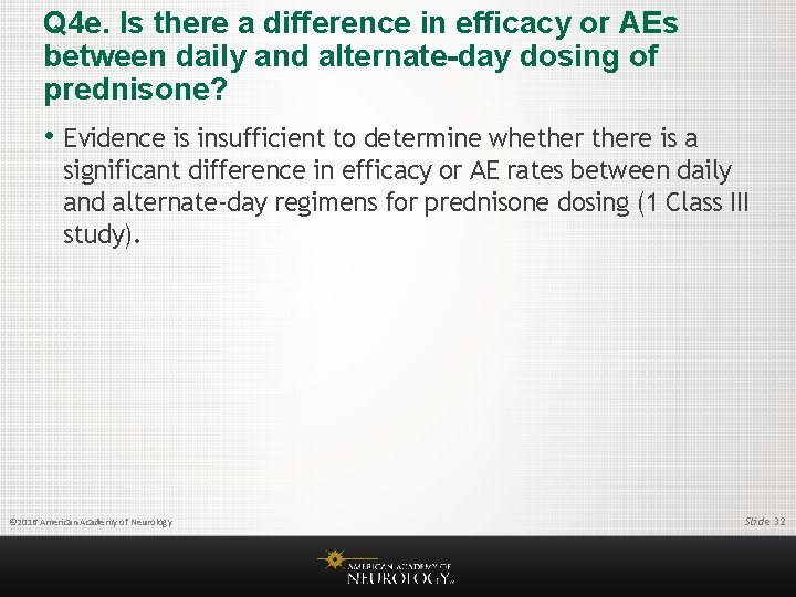 Q 4 e. Is there a difference in efficacy or AEs between daily and