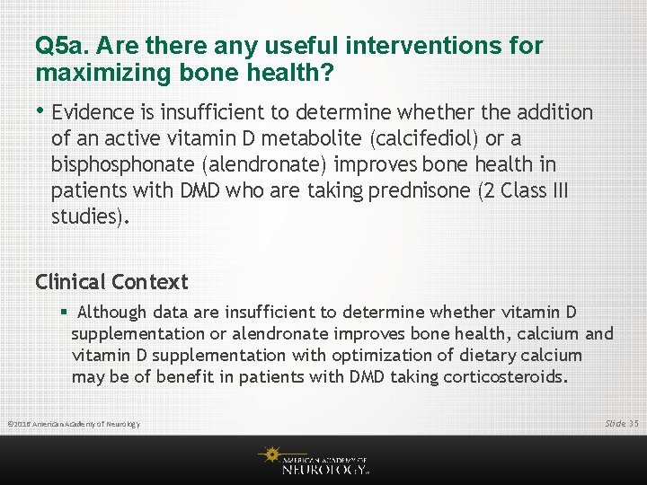 Q 5 a. Are there any useful interventions for maximizing bone health? • Evidence