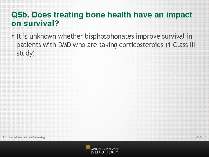Q 5 b. Does treating bone health have an impact on survival? • It