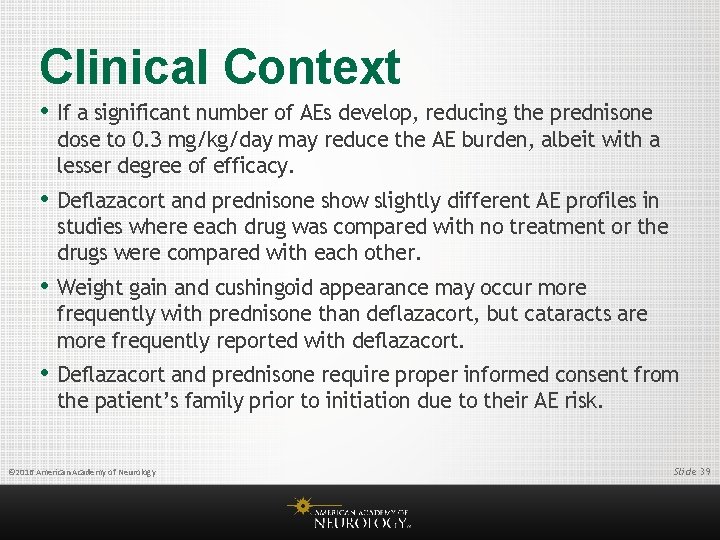 Clinical Context • If a significant number of AEs develop, reducing the prednisone dose