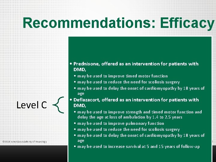 Recommendations: Efficacy • Prednisone, offered as an intervention for patients with DMD, • may