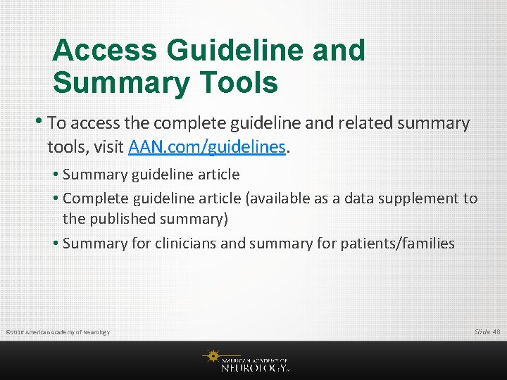 Access Guideline and Summary Tools • To access the complete guideline and related summary