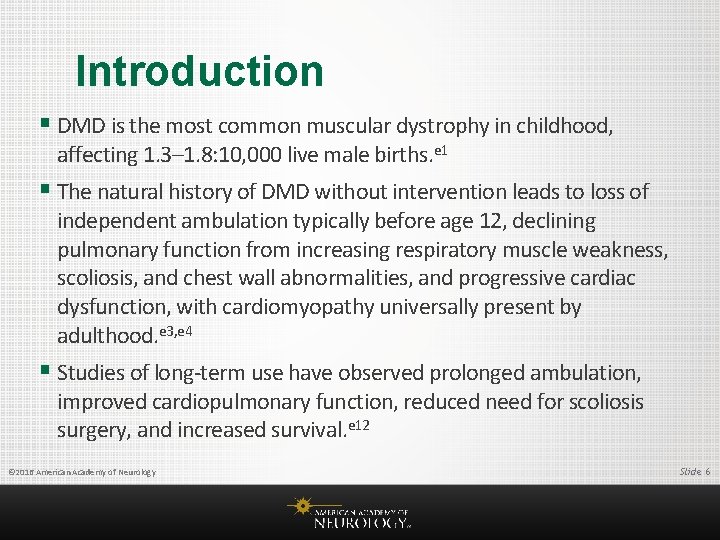 Introduction § DMD is the most common muscular dystrophy in childhood, affecting 1. 3–