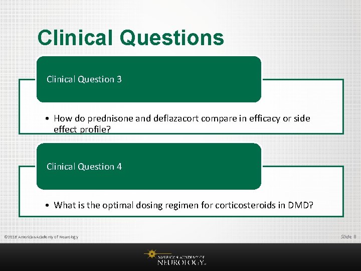 Clinical Questions Clinical Question 3 • How do prednisone and deflazacort compare in efficacy