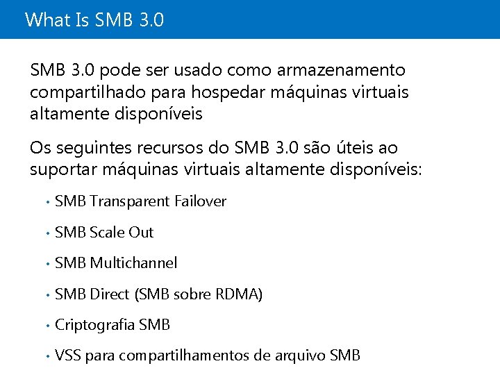 What Is SMB 3. 0 pode ser usado como armazenamento compartilhado para hospedar máquinas