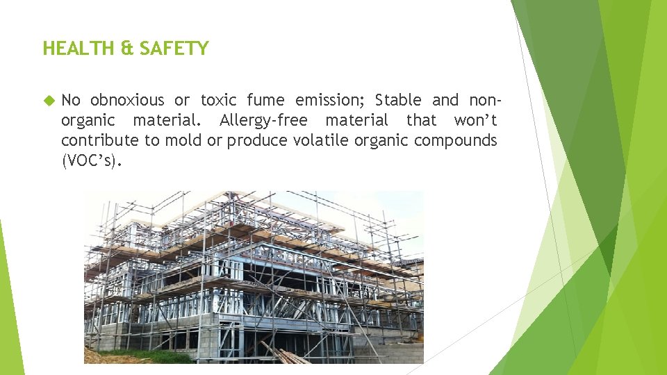 HEALTH & SAFETY No obnoxious or toxic fume emission; Stable and nonorganic material. Allergy-free