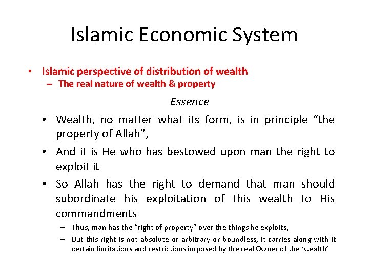 Islamic Economic System • Islamic perspective of distribution of wealth – The real nature