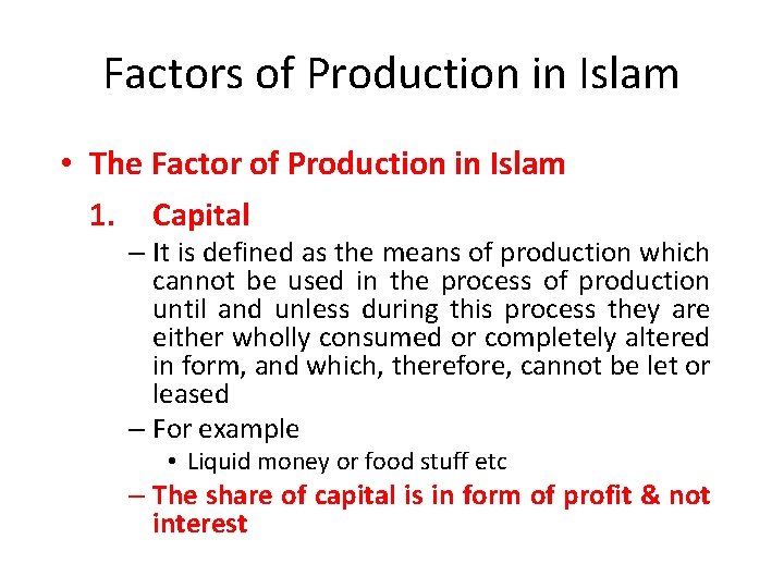 Factors of Production in Islam • The Factor of Production in Islam 1. Capital