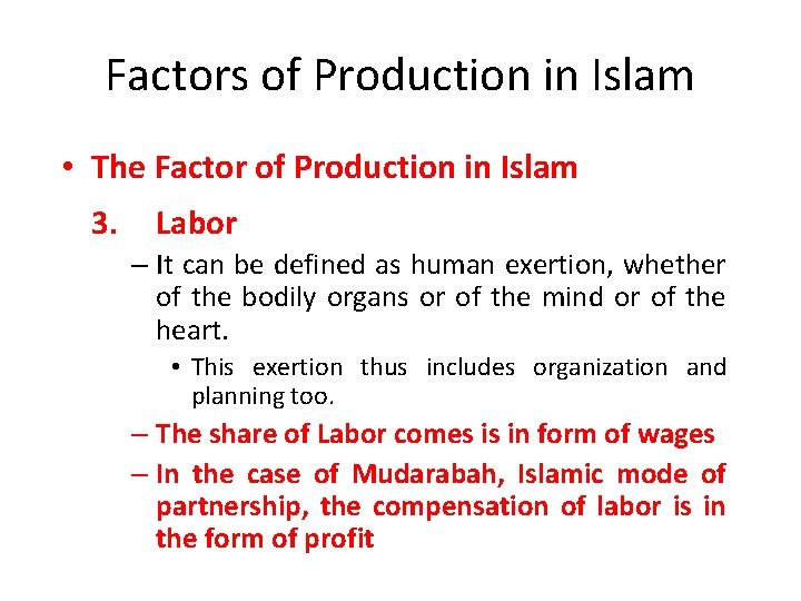 Factors of Production in Islam • The Factor of Production in Islam 3. Labor