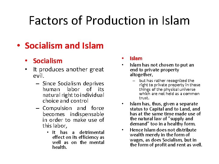 Factors of Production in Islam • Socialism and Islam • Socialism • It produces