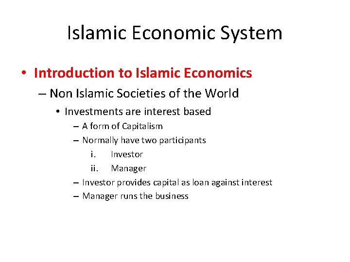 Islamic Economic System • Introduction to Islamic Economics – Non Islamic Societies of the