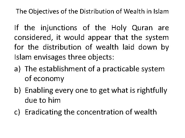 The Objectives of the Distribution of Wealth in Islam If the injunctions of the