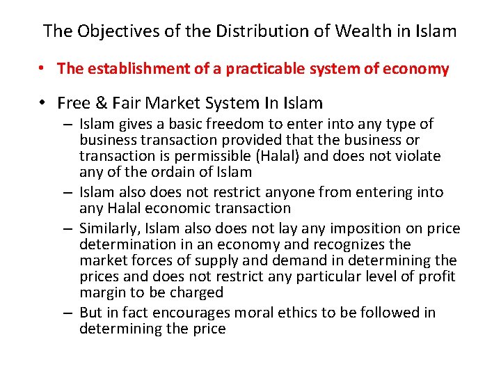 The Objectives of the Distribution of Wealth in Islam • The establishment of a