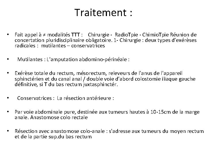 Traitement : • Fait appel à ≠ modalités TTT : Chirurgie - Radio. Tpie