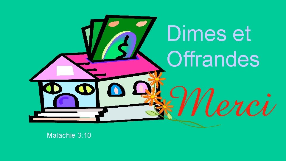 Dimes et Offrandes Malachie 3: 10 