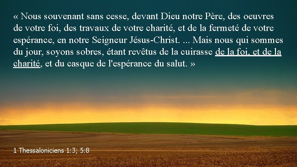  « Nous souvenant sans cesse, devant Dieu notre Père, des oeuvres de votre