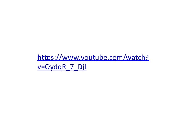 https: //www. youtube. com/watch? v=Oydq. R_7_Dj. I 