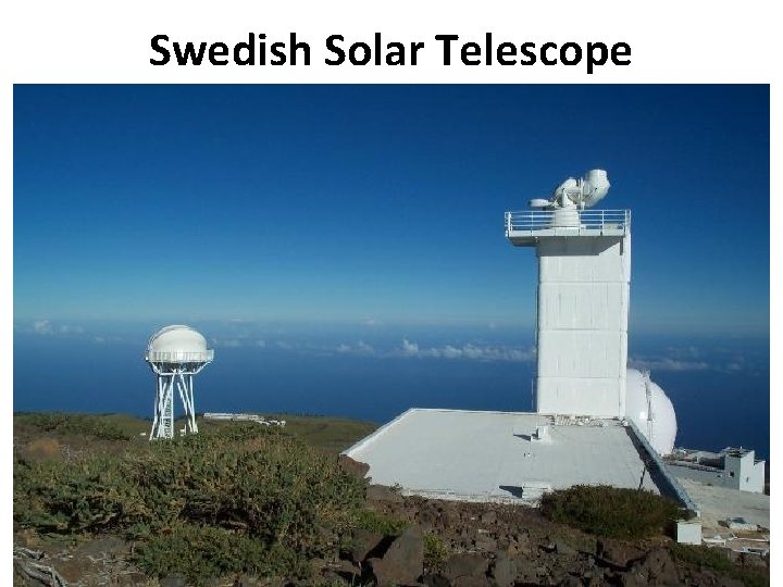 Swedish Solar Telescope AST 1010 - Teleskoper 42 