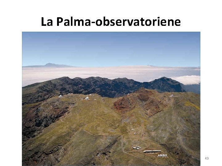 La Palma-observatoriene AST 1010 - Teleskoper 43 