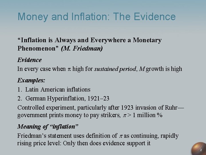 Money and Inflation: The Evidence “Inflation is Always and Everywhere a Monetary Phenomenon” (M.