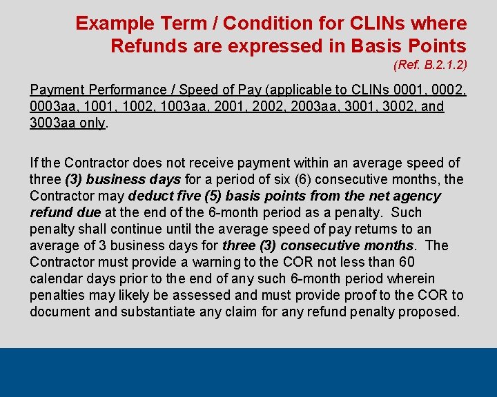 Example Term / Condition for CLINs where Refunds are expressed in Basis Points (Ref.