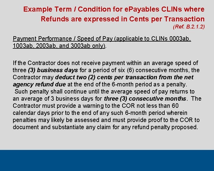 Example Term / Condition for e. Payables CLINs where Refunds are expressed in Cents