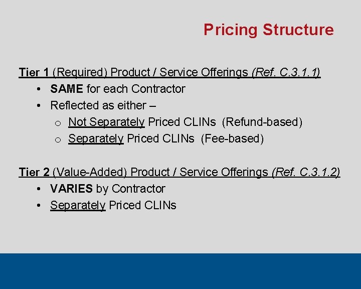 Pricing Structure Tier 1 (Required) Product / Service Offerings (Ref. C. 3. 1. 1)