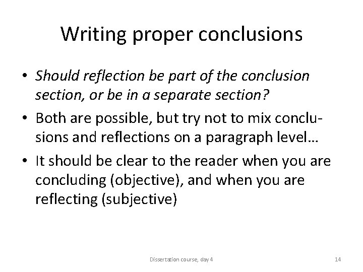 Writing proper conclusions • Should reflection be part of the conclusion section, or be
