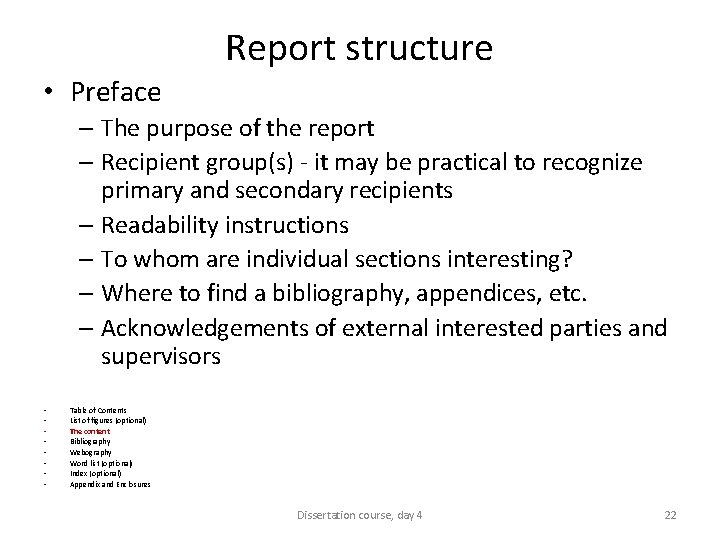 Report structure • Preface – The purpose of the report – Recipient group(s) -