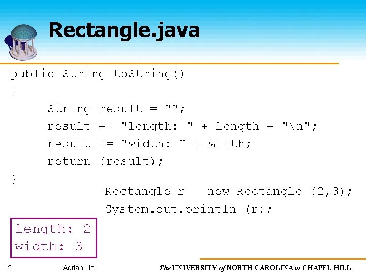 Rectangle. java public String to. String() { String result = ""; result += "length: