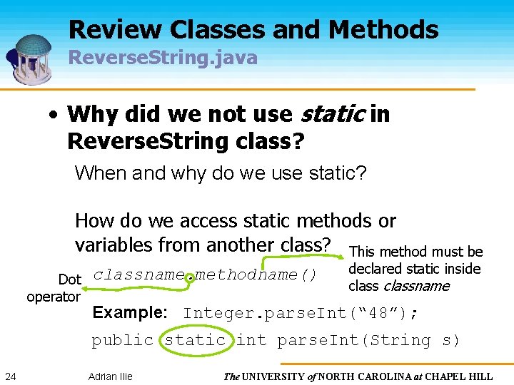 Review Classes and Methods Reverse. String. java • Why did we not use static