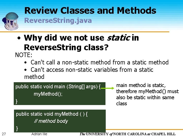 Review Classes and Methods Reverse. String. java • Why did we not use static