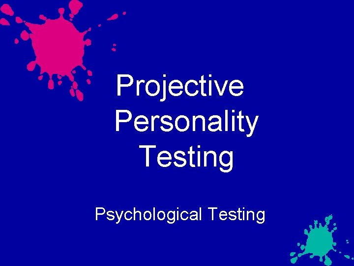 Projective Personality Testing Psychological Testing 